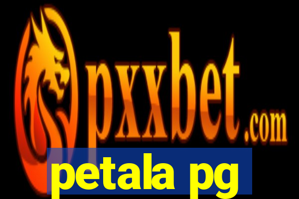 petala pg